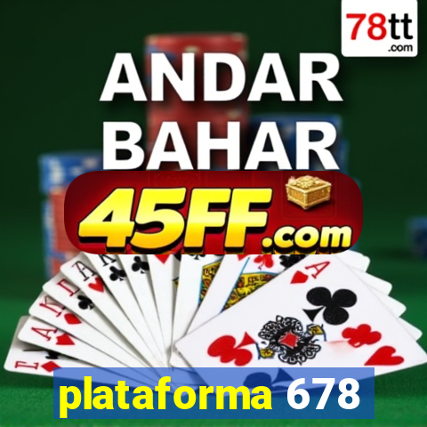 plataforma 678